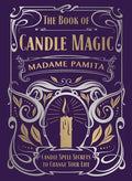 The Book of Candle Magic: Candle Spell Secrets to Change Your Life - Hardcover