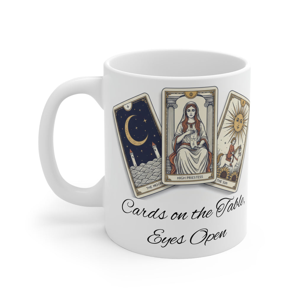 Tarot Cards Mug "Cards on the Table, Eyes Open" 11oz