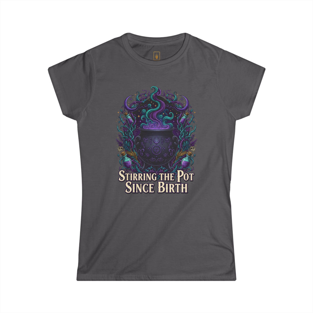Witch Cauldron Tee "Stirring The Pot Since Birth" Women's Graphic Shirt